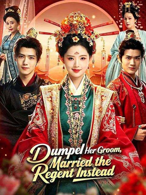 Dumped Her Groom, Married the Regent Instead