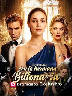 No te metas con la hermana billonaria(Doblado)