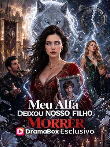 Meu Alfa Deixou Nosso Filho Morrer