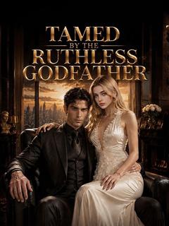 Tamed by the Ruthless Godfather