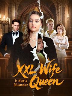 XXL Wife is Now a Billionaire Queen