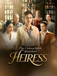 The Untouchable Banished Heiress