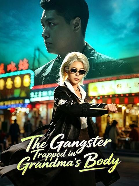 The Gangster Trapped in Grandma's Body