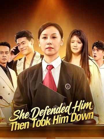 She Defended Him, Then Took Him Down