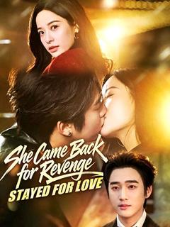 She Came Back for Revenge, Stayed for Love