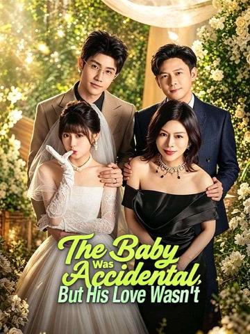 The Baby Was Accidental, But His Love Wasn't