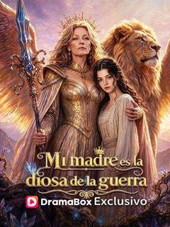 Mi madre es la diosa de la guerra