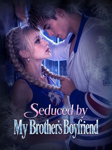 Seduced by My Brother's Boyfriend