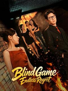 Blind Game, Endless Regret