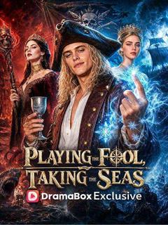 Playing the Fool,Taking the Seas