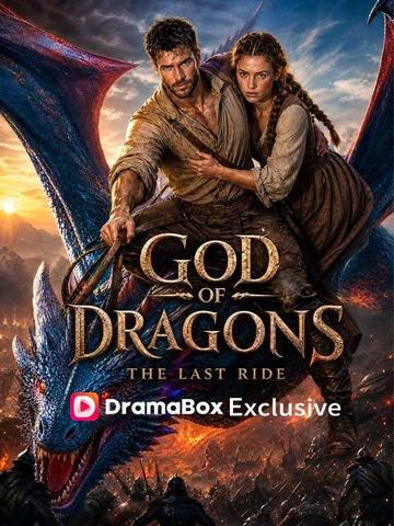 God of Dragons - The Last Ride