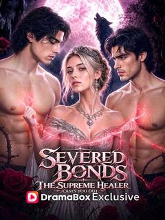 Severed Bonds: The Supreme Healer Cast You Out