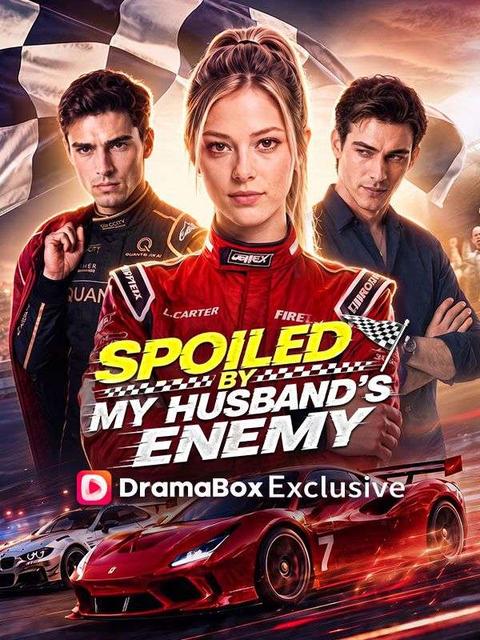 Spoiled By My Husband's Enemy