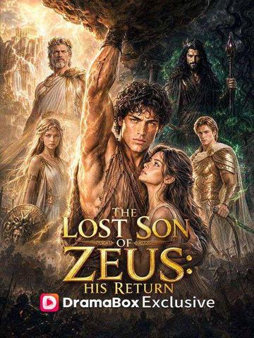 The Lost Son of Zeus: His Return