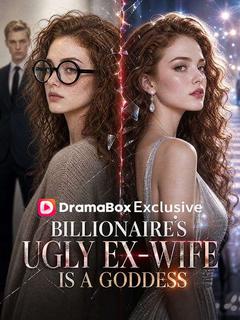 Billionaire's Ugly Ex-Wife Is a Goddess