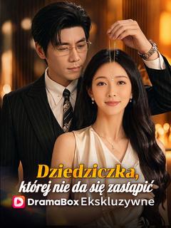 Dziedziczka, której nie da się zastąpić (Dubbing) 