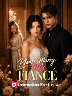 Please Marry My Fiancé