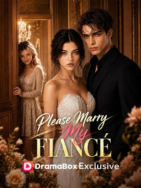 Please Marry My Fiancé