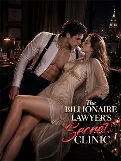 The Billionaire Lawyer’s Secret Clinic