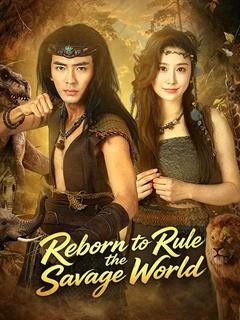 Reborn to Rule the Savage World