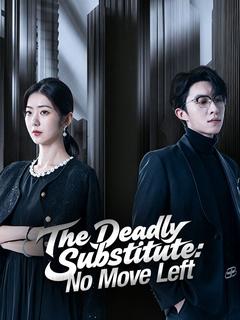 The Deadly Substitute: No Move Left