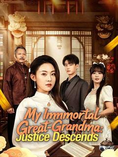 My Immortal Great-Grandma: Justice Descends