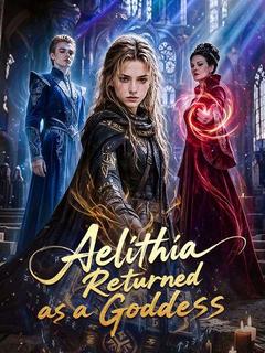 Aelithia Returned as a Goddess