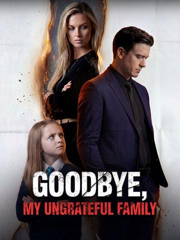 Goodbye, My Ungrateful Family