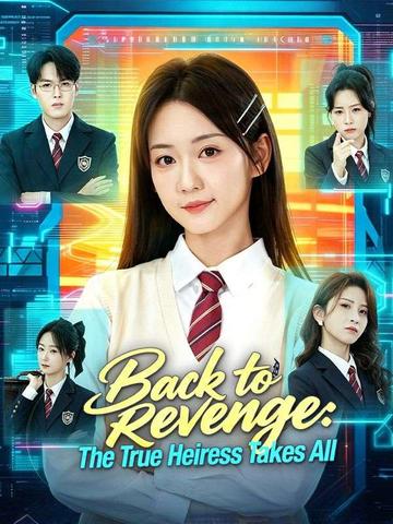 Back to Revenge: The True Heiress Takes All