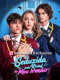 Seduzida pelo Rival do Meu Irmão