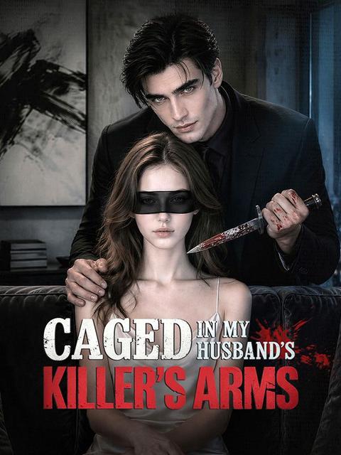 Caged in My Husband’s Killer’s Arms