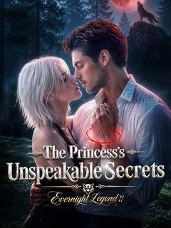 The Princess’s Unspeakable Secrets