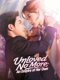 Unloved No More: An Empire of Her Own