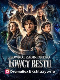 Powrót zaginionego łowcy bestii