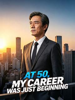 At 50, My Career Was Just Beginning