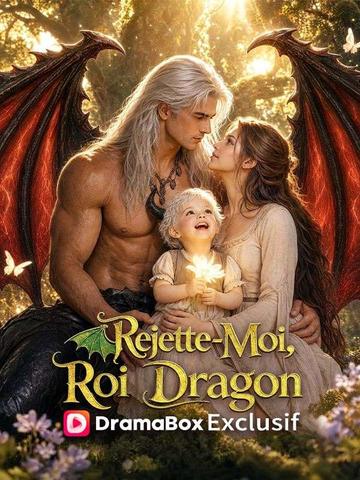 Rejette-Moi, Roi Dragon ( Doublé )
