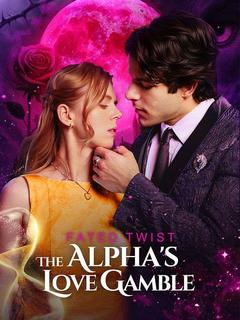 Fated Twist: The Alpha's Love Gamble