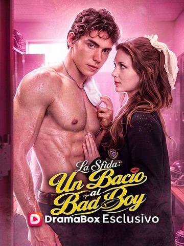 La Sfida: Un Bacio al Bad Boy