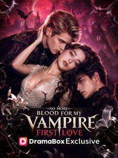 No more Blood For My Vampire First Love