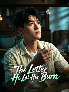The Letter He Let Her Burn