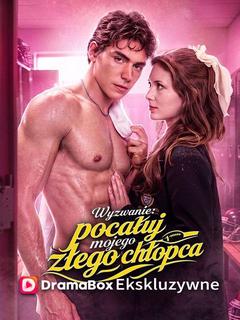 Wyzwanie: pocałuj mojego złego chłopca
