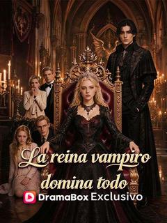 La reina vampiro domina todo (Doblado)