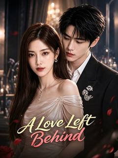 A Love Left Behind