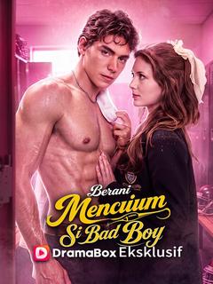 Berani Mencium Si Bad Boy