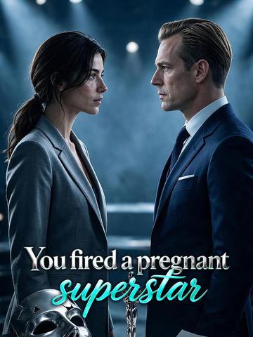 You fired a pregnant superstar