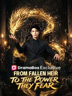 From Fallen Heir to the Power They Fear