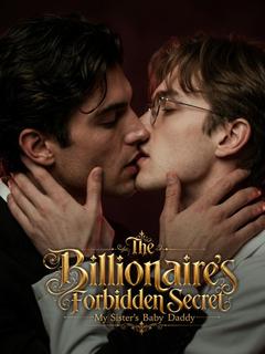The Billionaire's Forbidden Secret My Sister's Baby Daddy