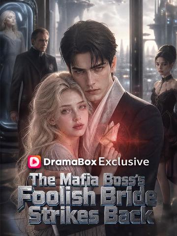 The Mafia Boss’s Foolish Bride Strikes Back