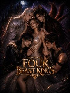 Loved by Four Beast Kings