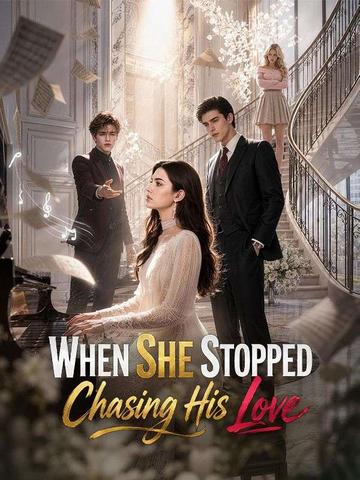 When She Stopped Chasing His Love